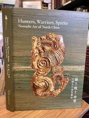 Hunters, Warriors, Spirits: Nomadic Art of North China