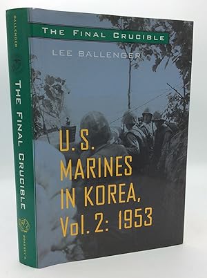 THE FINAL CRUCIBLE: U.S. Marines in Korea, Volume II: 1953