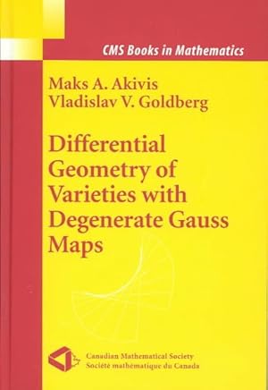 Seller image for Differential Geometry of Varieties With Degenerate Gauss Maps for sale by GreatBookPrices