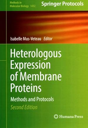 Seller image for Heterologous Expression of Membrane Proteins : Methods and Protocols for sale by GreatBookPrices