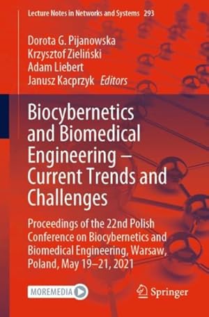 Imagen del vendedor de Biocybernetics and Biomedical Engineering - Current Trends and Challenges : Proceedings of the 22nd Polish Conference on Biocybernetics and Biomedical Engineering, Warsaw, Poland, May 19-21, 2021 a la venta por GreatBookPrices