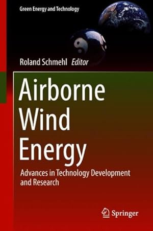 Seller image for Airborne Wind Energy : Advances in Technology Development and Research for sale by GreatBookPrices
