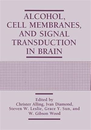 Imagen del vendedor de Alcohol, Cell Membranes, and Signal Transduction in Brain a la venta por GreatBookPrices