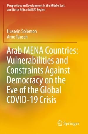 Seller image for Arab Mena Countries : Vulnerabilities and Constraints Against Democracy on the Eve of the Global Covid-19 Crisis for sale by GreatBookPrices
