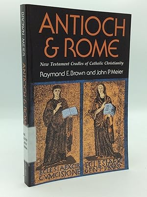 Imagen del vendedor de ANTIOCH AND ROME: New Testament Cradles of Catholic Christianity a la venta por Kubik Fine Books Ltd., ABAA