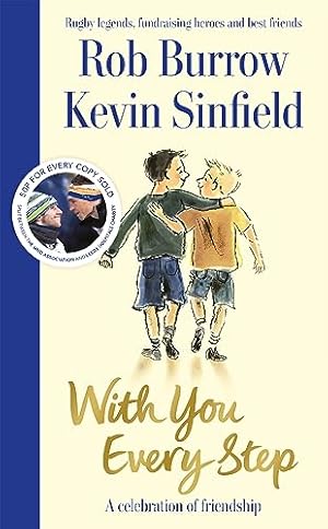 Bild des Verkufers fr With You Every Step: A Celebration of Friendship by Rob Burrow and Kevin Sinfield zum Verkauf von WeBuyBooks