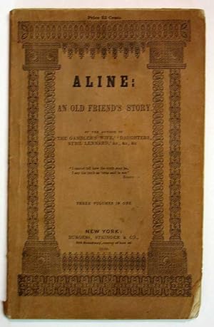Bild des Verkufers fr ALINE: An Old Friend's Story. Three Volumes in One zum Verkauf von Tavistock Books, ABAA