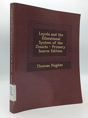 LOYOLA AND THE EDUCATIONAL SYSTEM OF THE JESUITS