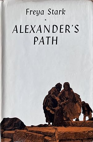 Image du vendeur pour Alexander's Path: From Caria to Cilicia mis en vente par Object Relations, IOBA