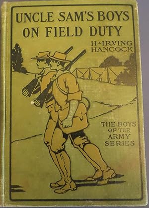 Seller image for UNCLE SAM'S BOYS ON FIELD DUTY for sale by Wilson Book Research