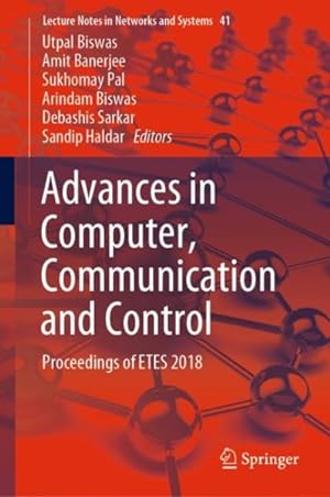 Immagine del venditore per Advances in Computer, Communication and Control : Proceedings of Etes 2018 venduto da GreatBookPrices