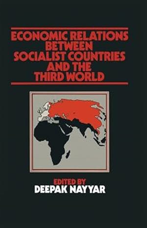 Imagen del vendedor de Economic Relations Between Socialist Countries and the Third World a la venta por GreatBookPrices