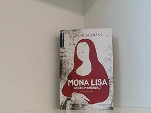Seller image for Mona Lisa stirbt im Rheingau: Ein Rhein-Main-Krimi ein Rhein-Main-Krimi for sale by Book Broker