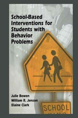 Imagen del vendedor de School-Based Interventions for Students With Behavior Problems a la venta por GreatBookPrices