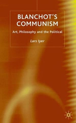 Seller image for Blanchot's Communism : Art, Philosophy and the Political for sale by GreatBookPrices