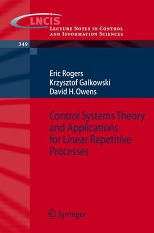 Image du vendeur pour Control Systems Theory and Applications for Linear Repetitive Processes mis en vente par GreatBookPrices