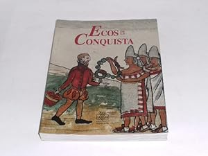 Bild des Verkufers fr Ecos de la Conquista. zum Verkauf von Der-Philo-soph
