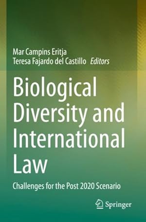 Imagen del vendedor de Biological Diversity and International Law : Challenges for the Post 2020 Scenario a la venta por GreatBookPrices