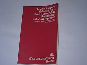 Bild des Verkufers fr Soziologie - autobiographisch. Drei kritische Berichte zur Entwicklung einer Wissenschaft zum Verkauf von Der-Philo-soph