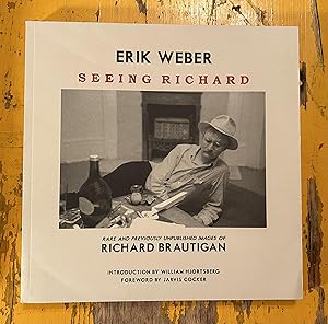 Seeing Richard: Rare & Previously Unpublished Images of Richard Brautigan