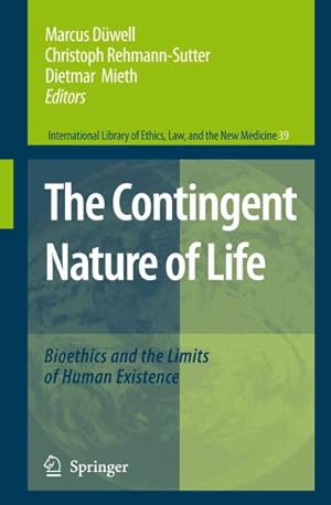 Seller image for Contingent Nature of Life : Bioethics and the Limits of Human Existence for sale by GreatBookPrices