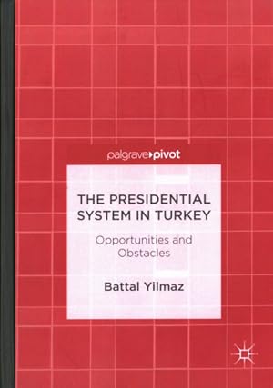 Seller image for Presidential System in Turkey : Opportunities and Obstacles for sale by GreatBookPrices
