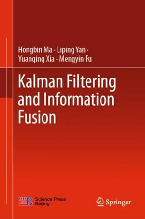 Image du vendeur pour Kalman Filtering and Information Fusion mis en vente par GreatBookPrices