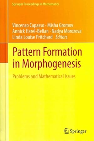Bild des Verkufers fr Pattern Formation in Morphogenesis : Problems and Mathematical Issues zum Verkauf von GreatBookPrices