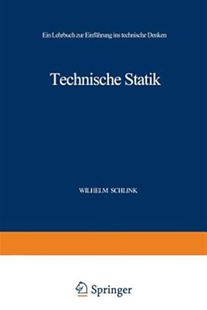 Bild des Verkufers fr Technische Statik : Ein Lehrbuch Zur Einfhrung Ins Technische Denken -Language: german zum Verkauf von GreatBookPrices