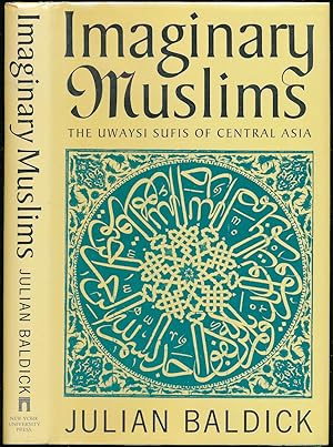 Seller image for Imaginary Muslims: The Uwaysi Sufis of Central Asia for sale by Better Book Getter