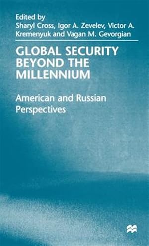 Seller image for Global Security Beyond the Millennium : American and Russian Perspectives for sale by GreatBookPrices