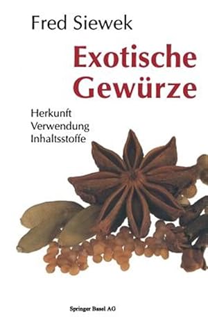 Seller image for Exotische Gewrze : Herkunft Verwendung Inhaltsstoffe -Language: german for sale by GreatBookPrices