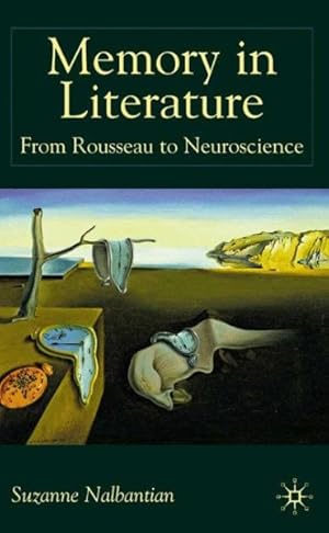 Bild des Verkufers fr Memory in Literature : From Rousseau to Neuroscience zum Verkauf von GreatBookPrices