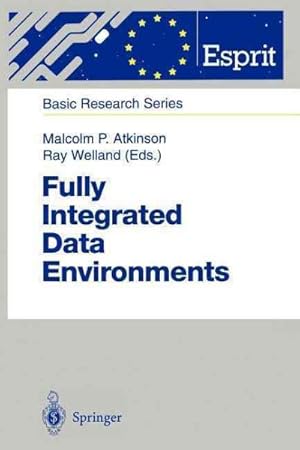 Seller image for Fully Integrated Data Environments : Persistent Programming Languages, Object Stores, and Programming Environments for sale by GreatBookPrices