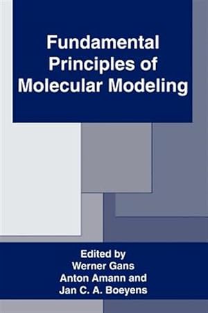 Bild des Verkufers fr Fundamental Principles of Molecular Modeling zum Verkauf von GreatBookPrices