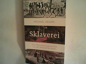 Bild des Verkufers fr Sklaverei: Eine Menschheitsgeschichte von der Steinzeit bis heute zum Verkauf von ANTIQUARIAT FRDEBUCH Inh.Michael Simon