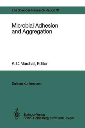 Immagine del venditore per Microbial Adhesion and Aggregation : Report of the Dahlem Workshop on Microbial Adhesion and Aggregation Berlin 1984, January 15?20 venduto da GreatBookPrices