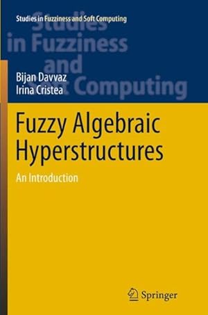 Seller image for Fuzzy Algebraic Hyperstructures : An Introduction for sale by GreatBookPrices