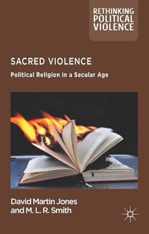 Bild des Verkufers fr Sacred Violence : Political Religion in a Secular Age zum Verkauf von GreatBookPrices