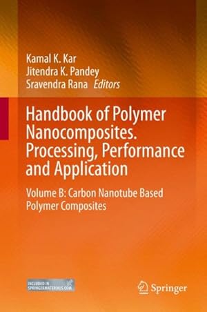 Seller image for Handbook of Polymer Nanocomposites : Processing, Performance and Applications, Carbon Nanotube Bases Polymer Composites for sale by GreatBookPrices