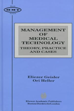 Seller image for Management of Medical Technology : Theory, Practice, and Cases for sale by GreatBookPrices