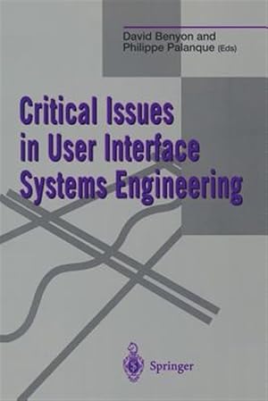 Immagine del venditore per Critical Issues in User Interface Systems Engineering venduto da GreatBookPrices