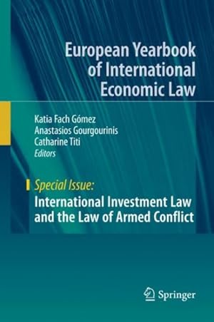 Imagen del vendedor de International Investment Law and the Law of Armed Conflict a la venta por GreatBookPrices