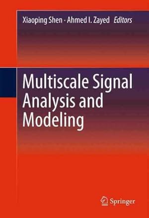 Imagen del vendedor de Multiscale Signal Analysis and Modeling a la venta por GreatBookPrices