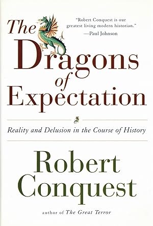 The Dragons Of Expectation: Reality And Delusion In The Course Of History