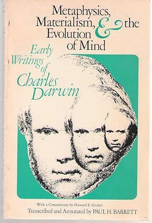 Bild des Verkufers fr Metaphysics, Materialism, and the Evolution of Mind The Early Writings of Charles Darwin zum Verkauf von Dan Glaeser Books