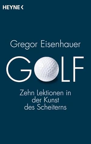 Seller image for Golf: Zehn Lektionen in der Kunst des Scheiterns for sale by Modernes Antiquariat - bodo e.V.