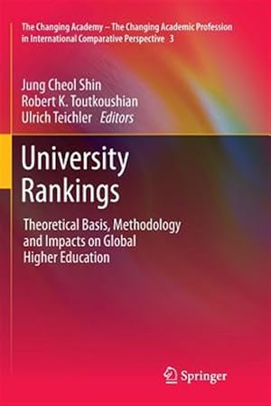 Seller image for University Rankings : Theoretical Basis, Methodology and Impacts on Global Higher Education for sale by GreatBookPrices