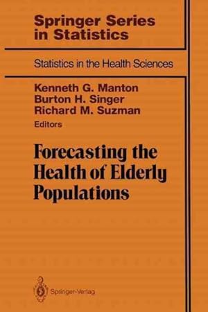 Seller image for Forecasting the Health of Elderly Populations for sale by GreatBookPrices