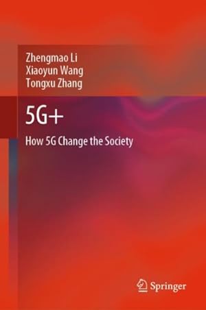 Seller image for 5g+ : How 5g Change the Society for sale by GreatBookPrices